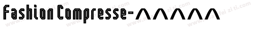 Fashion Compresse字体转换